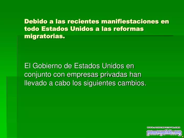 debido a las recientes manifiestaciones en todo estados unidos a las reformas migratorias