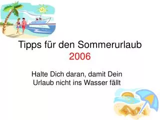 tipps f r den sommerurlaub 2006