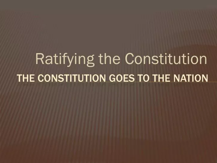 the constitution goes to the nation