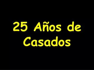 25 a os de casados