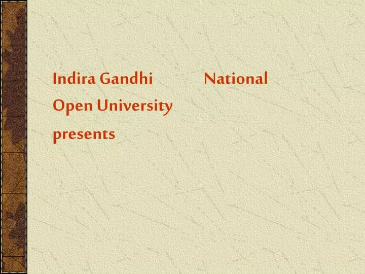 indira gandhi national open university presents