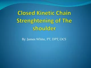 Closed Kinetic Chain Strenghtening of The shoulder