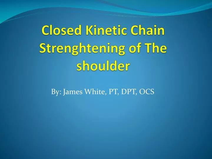 closed kinetic chain strenghtening of the shoulder