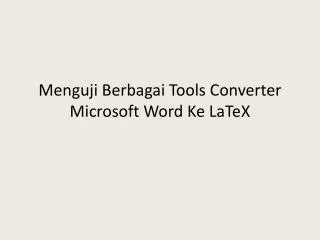 menguji berbagai tools converter microsoft word ke latex