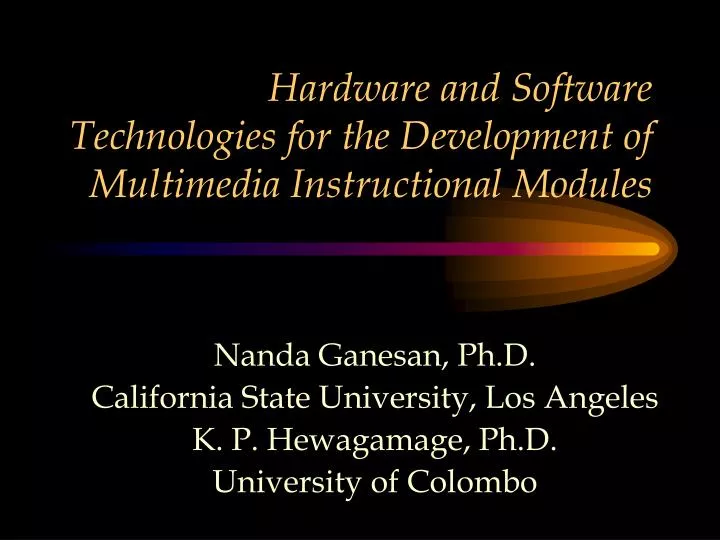 hardware and software technologies for the development of multimedia instructional modules