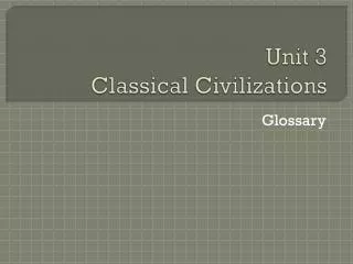 Unit 3 Classical Civilizations