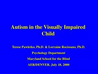 Autism in the Visually Impaired Child