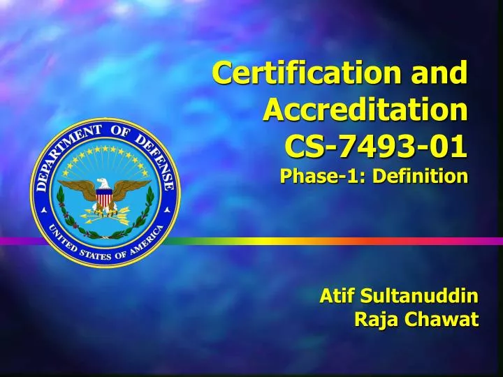 certification and accreditation cs 7493 01 phase 1 definition