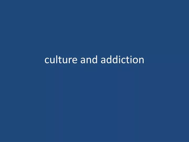 culture and addiction