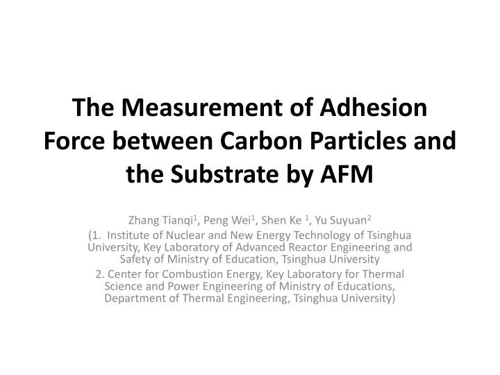 the measurement of adhesion force between carbon particles and the substrate by afm