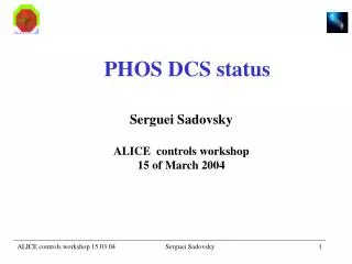 Serguei Sadovsky ALICE controls workshop 15 of March 2004