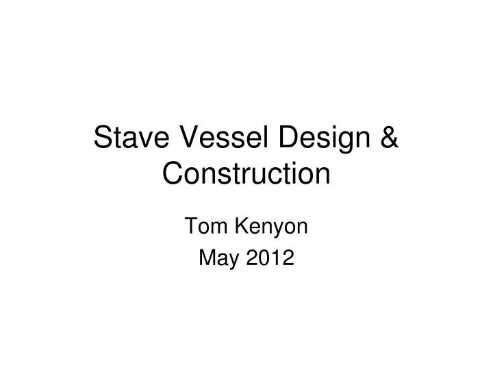 stave vessel design construction