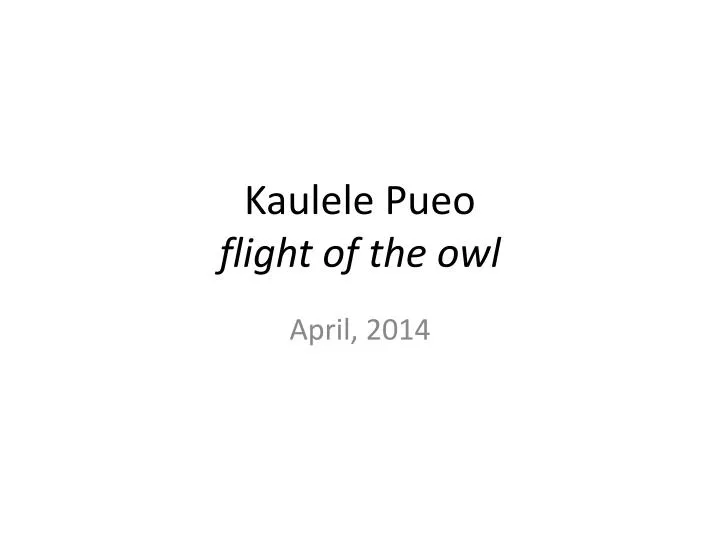 kaulele pueo flight of the owl