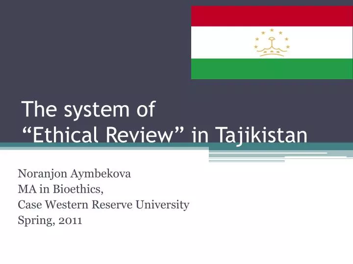 the system of ethical review in tajikistan