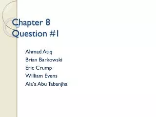 Chapter 8 Question #1