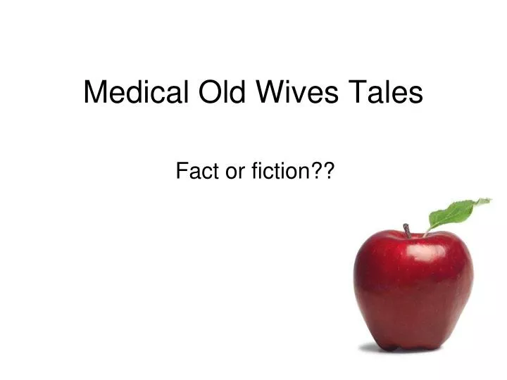 medical old wives tales