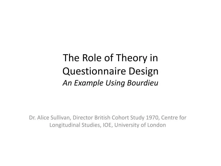 the role of theory in questionnaire design an example using bourdieu