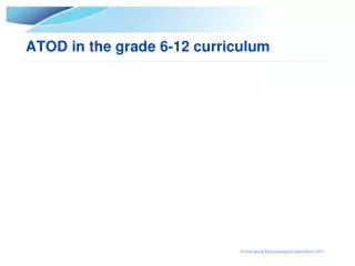 ATOD in the grade 6-12 curriculum