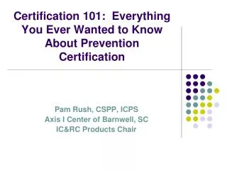 Certification 101: Everything You Ever Wanted to Know About Prevention Certification