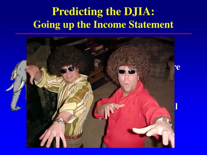 predicting the djia going up the income statement
