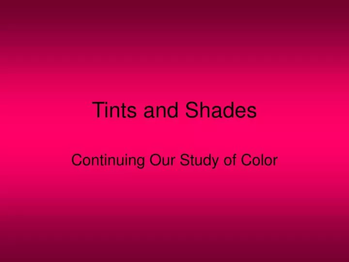 tints and shades