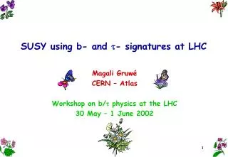 SUSY using b- and ? - signatures at LHC