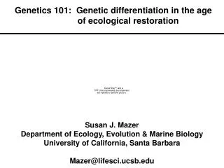 Genetics 101: Genetic differentiation in the age 	 of ecological restoration