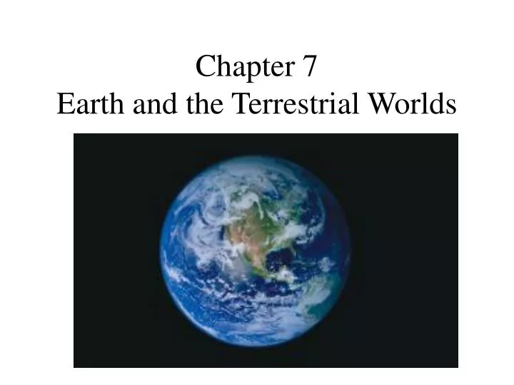 chapter 7 earth and the terrestrial worlds