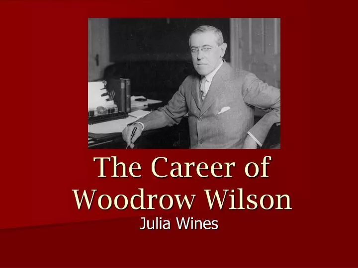 the career of woodrow wilson