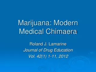 Marijuana: Modern Medical Chimaera