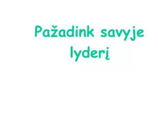 pa adink savyje lyder