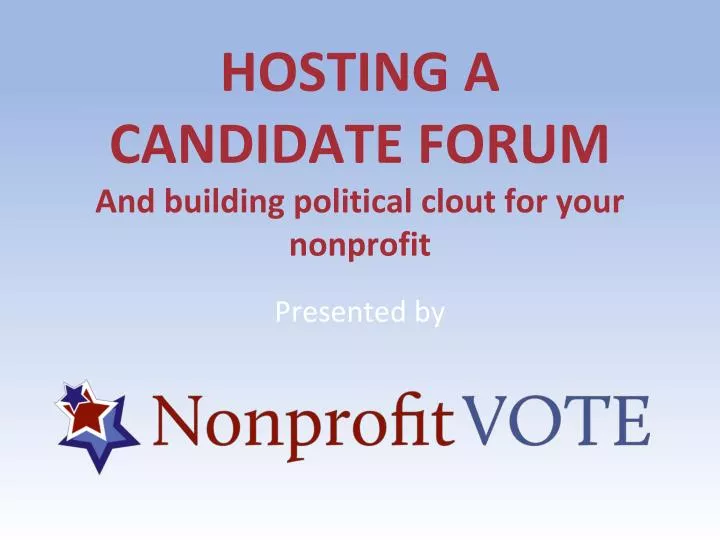 hosting a candidate forum and building political clout for your nonprofit
