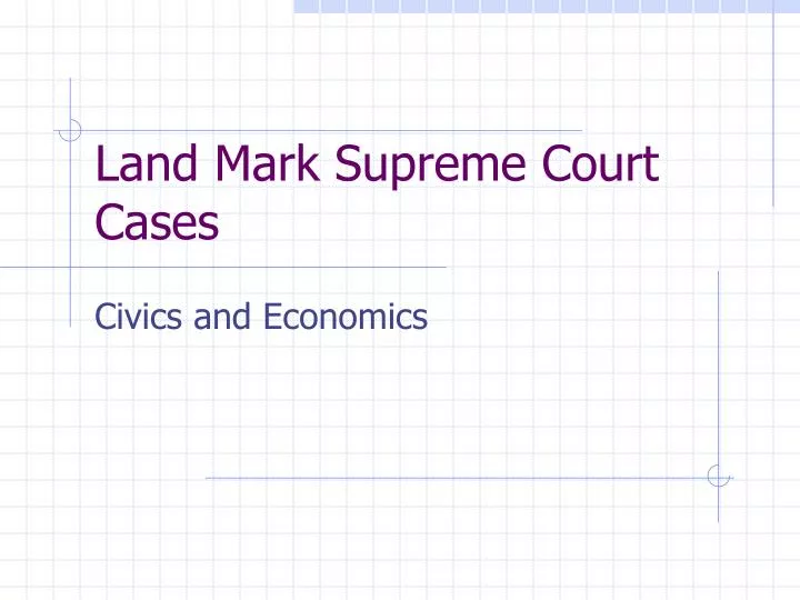 land mark supreme court cases