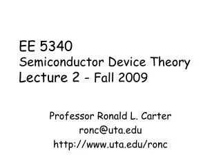 EE 5340 Semiconductor Device Theory Lecture 2 - Fall 2009