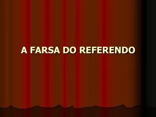 a farsa do referendo