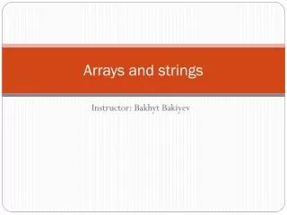 Arrays and strings