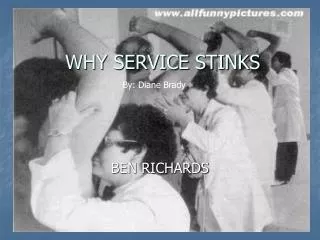 WHY SERVICE STINKS