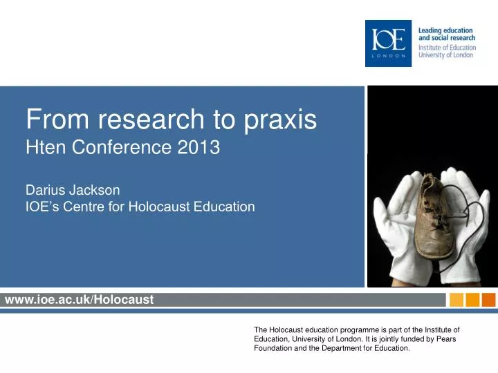 from research to praxis hten conference 2013 darius jackson ioe s centre for holocaust education