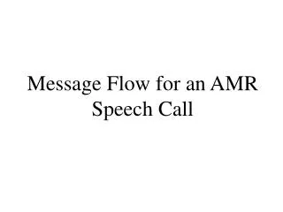 Message Flow for an AMR Speech Call