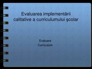 evaluarea implement rii calitative a curriculumului colar