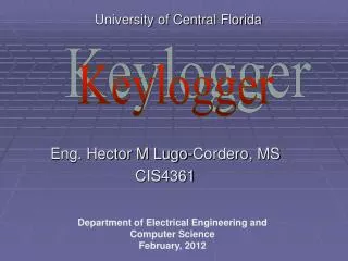 Eng. Hector M Lugo-Cordero, MS CIS4361