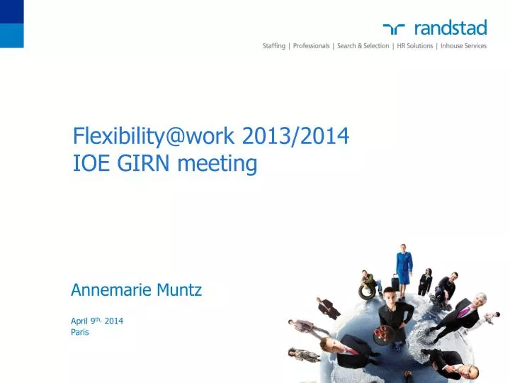 flexibility@work 2013 2014 ioe girn meeting