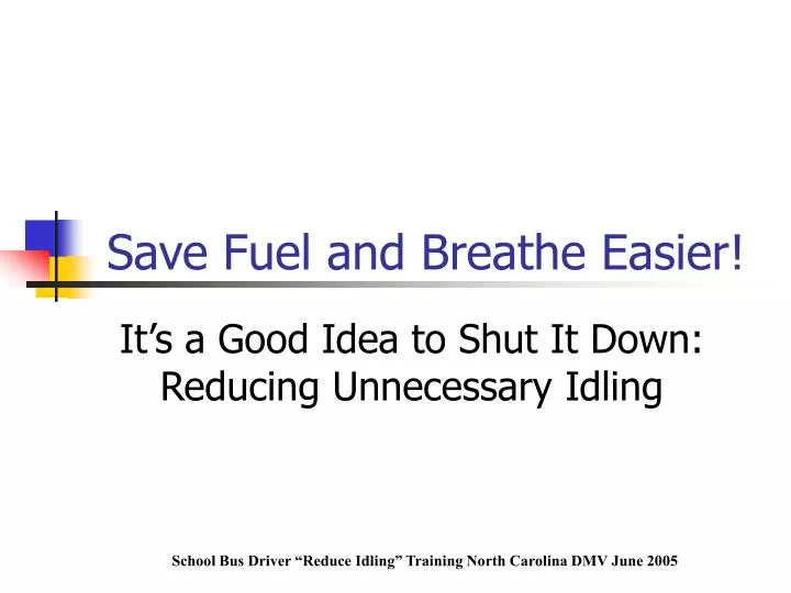 save fuel and breathe easier