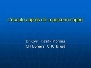 l coute aupr s de la personne g e