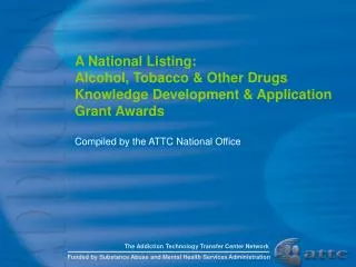 Compiled by the ATTC National Office