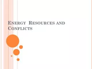 Energy Resources and Conflicts