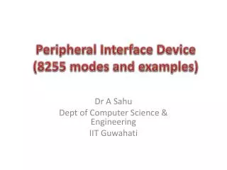 Peripheral Interface Device (8255 modes and examples)