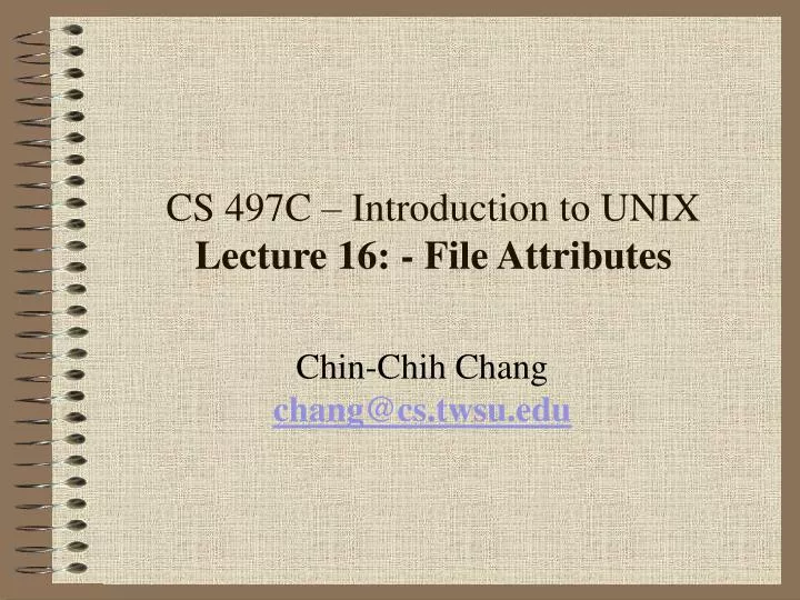 cs 497c introduction to unix lecture 16 file attributes