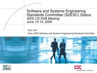 Paul Croll Chair, IEEE Software and Systems Engineering Standards Committee