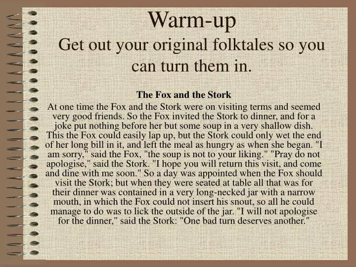 warm up get out your original folktales so you can turn them in